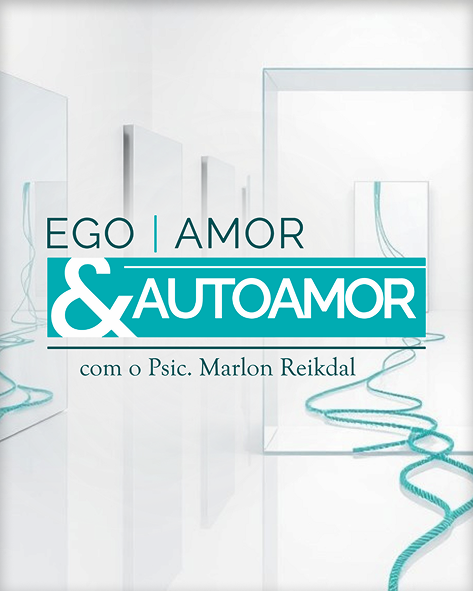 Curso Ego, Amor e Autoamor